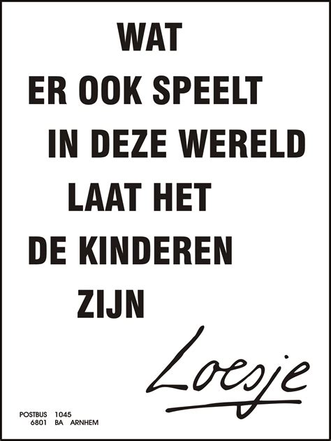 Pin Van Loesje Op Loesje Citaten Kinderen Spreuken En Teksten