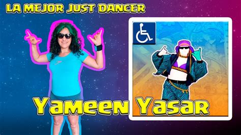 La Mejor Just Dancer ♿ Bailando Yameen Yasar De Dj Absi En Just Dance