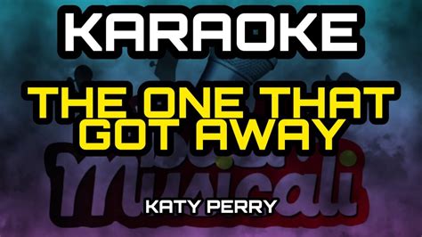 The One That Got Away Katy Perry Karaoke Hd Youtube