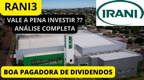 Rani An Lise Completa De Irani Vale A Pena Investir Pagando Bons