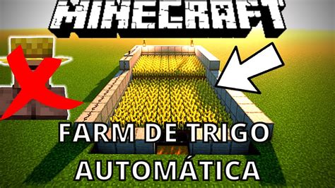 Como Fazer Uma Farm De Trigo Autom Tica Sem Villagers No Minecraft