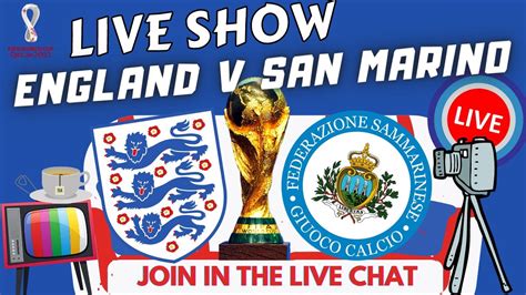 ENGLAND 5 0 SAN MARINO LIVE LIVE SHOW FAN WATCHALONG World Cup