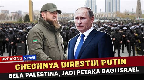 Allahuakbar Pasukan Chechnya Bantu Palestina Akan Habisi Israel