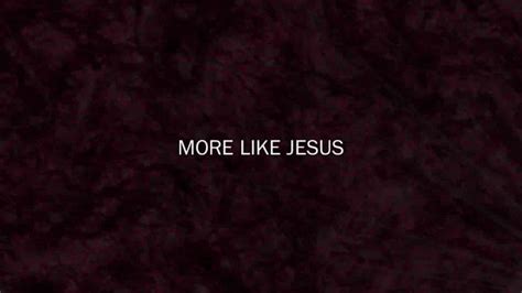 More Like Jesus powerpoint free download | PPTX Worship