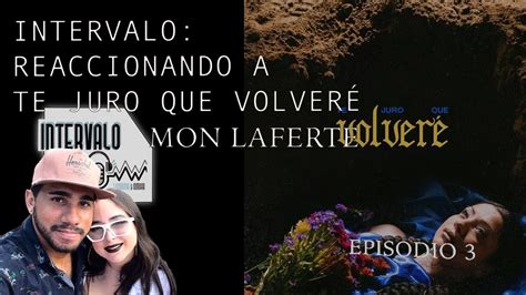 Mon Laferte Te Juro Que Volver Nos Rompe El Coraz N An Lisis De