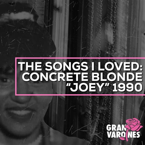 The Songs I Loved: Concrete Blonde’s “Joey”