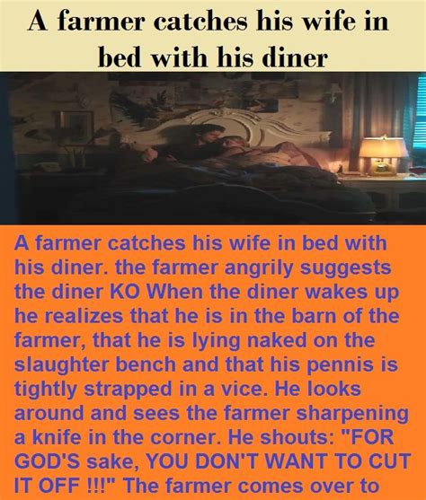 A Farmer Catches His Wife In Bed With His Diner Funny Quotes