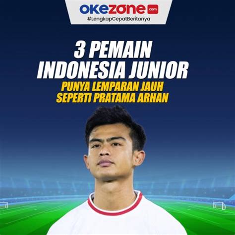 3 Pemain Timnas Indonesia Junior Yang Punya Lemparan Jauh Seperti