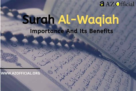 Surah Al Waqiah Importance And Its Benefits Az