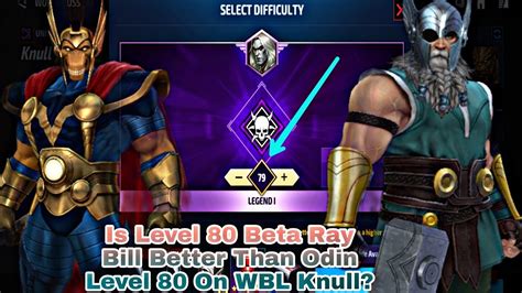 Is Level 80 Beta Ray Bill Better Than Odin Level 80 On Wbl Knull