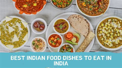 Best Indian Food Dishes To Eat In India