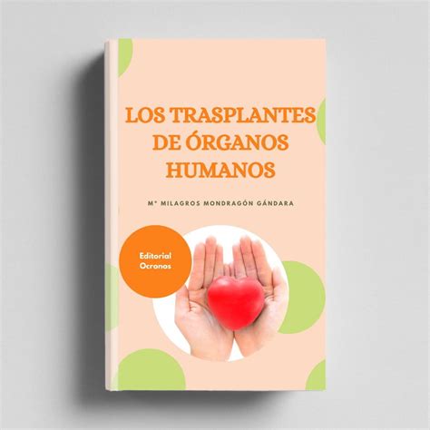 Los trasplantes de órganos humanos Ocronos Editorial Científico Técnica