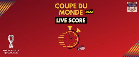 Coupe Du Monde Live Score Matchs En Direct Foot L Gende L