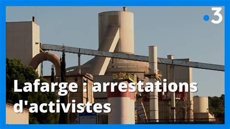 Lafarge arrestations d activistes à l usine de Bouc Bel Air YouTube