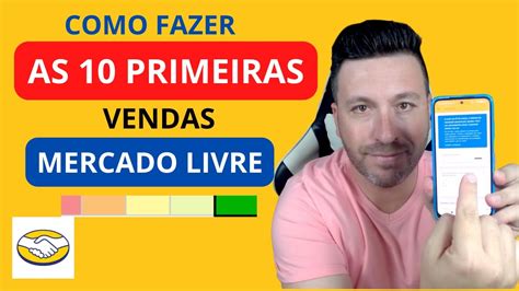 COMO FAZER AS 10 PRIMEIRAS VENDAS NO MERCADO LIVRE DE FORMA RÁPIDA E