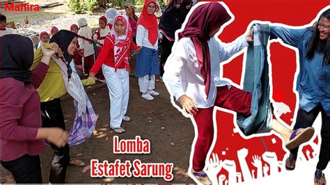 Heboh Ibu Ibu Lomba Estafet Sarung Lomba Agustusan Youtube