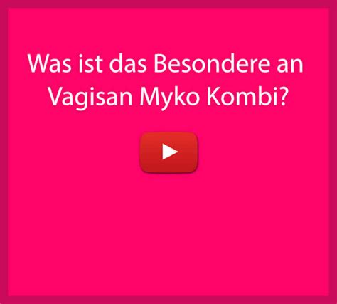 Vagisan Myko Kombi Tages Z Pfchen Bei Scheidenpilz