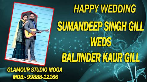 Live Happy Wedding Sumandeep Singh Gill Weds Baljinder Kaur