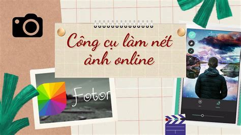 Top 5 công cụ làm nét ảnh online hiệu quả và miễn phí