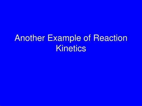 Ppt Chemical Kinetics Lecture Notes Edited By John Reif From Ppt