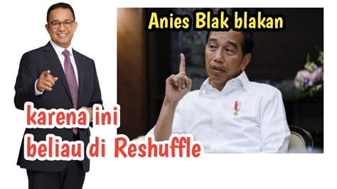 Alasan Jokowi Reshuffle Mendikbud Anies Baswedan YouTube