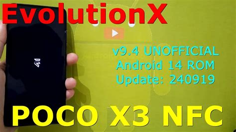 EvolutionX 9 4 UNOFFICIAL For Poco X3 Android 14 ROM Update 240919