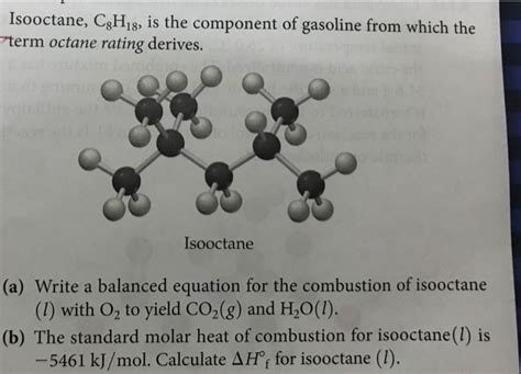 Solved Isooctane C3h18 Is The Component Of Gasoline From