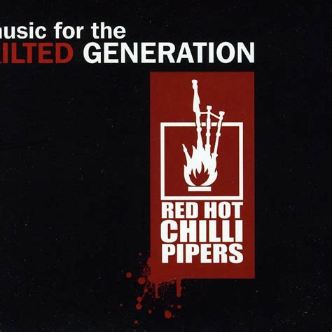 Red Hot Chilli Pipers Music For The Kilted Generation Cd