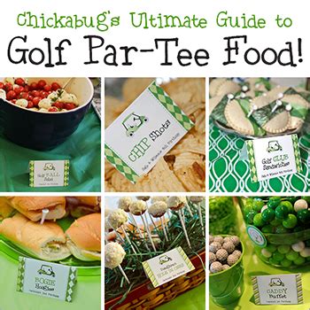 The Ultimate Guide to Golf Par-Tee Food! - Chickabug