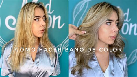 CÓMO HACER BAÑO DE COLOR RUBIO Madmoon peluquería YouTube