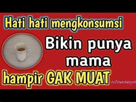 Resep Mujarab Bikin Punya Mama Sampai Tidak Muat Hampir Tidak Cukup