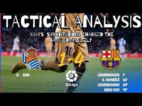 Sociedad Barcelona Tactical Analysis Lewandowski Gets A Brace