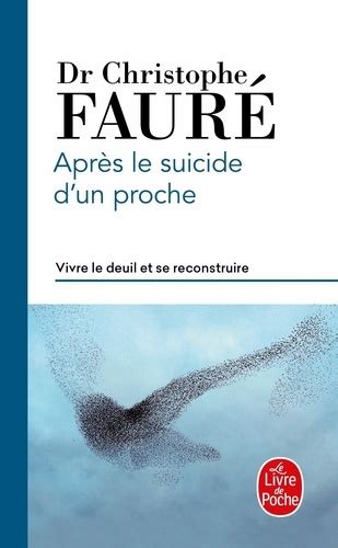 Après le suicide d un proche Vivre le deuil et Christophe Fauré