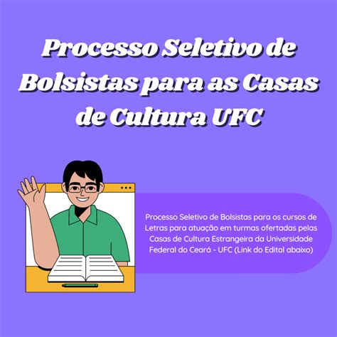 Processo Seletivo De Bolsistas Para As Casas De Cultura Ufc Curso De