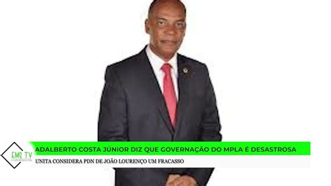 ADALBERTO COSTA JÚNIOR DIZ QUE GOVERNAÇÃO DO MPLA É DESASTROSA YouTube