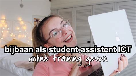 Bijbaan Als Student Assistent Ict Online Training Geven YouTube