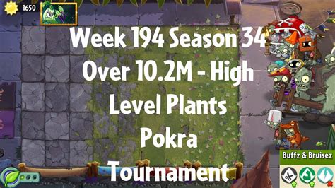 Over 10 2m Pokra Tournament Pvz2 Arena Week 194 S34 High Level Plants Jade League Youtube