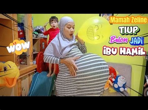 Drama Lucu Mamah Zeline Tiup Balon Jadi Ibu Hamil Zeline Vlog YouTube