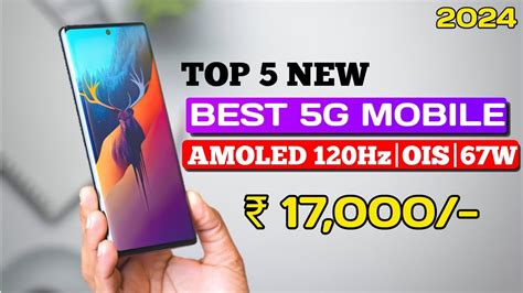 Top 5 Best New 5g Mobile Under 17000 With Amoledois67w 5 Best New 5g