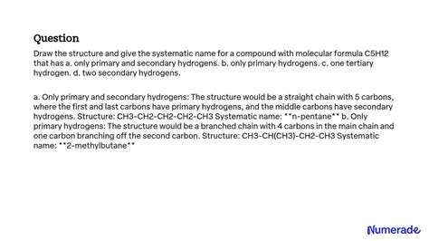 SOLVED Draw The Structure And Give The Systematic Name For A Compound