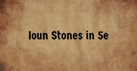 The 21 Ioun Stones in 5e (Including the Top 5) | 2023 List