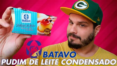 Novo Pudim De Leite Condensado Batavo É Pudim Mesmo Ou Um Flan Metido