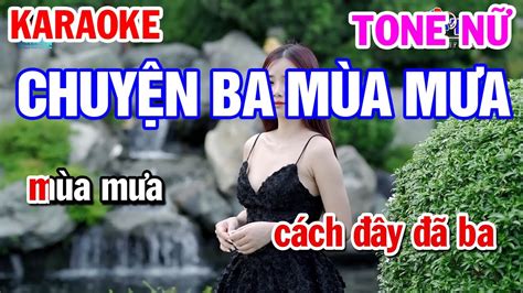 Karaoke Chuyện Ba Mùa Mưa Tone Nữ Nhạc Sống Karaoke Công Trình YouTube