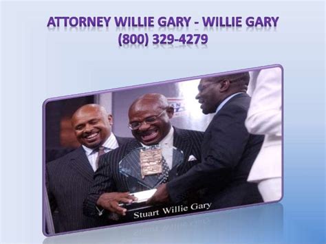 Willie Gary lawyer - Willie Gary (800) 329-4279