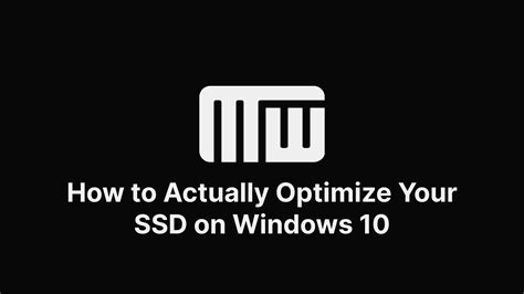 How to Actually Optimize Your SSD on Windows 10