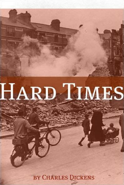 Hard Times With Charles Dickens Biography Plot Summary Character Analysis And More By