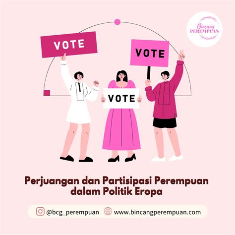 Perjuangan Dan Partisipasi Perempuan Dalam Politik Eropa Bincang