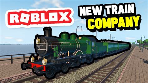 Creating My Own TRAIN COMPANY In Roblox Streamlined YouTube