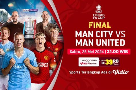 Link Live Streaming Final Piala Fa Man City Vs Man United Di Vidio