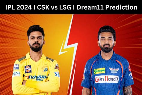 Ipl Csk Vs Lsg Dream Prediction Head To Head Record Pitch